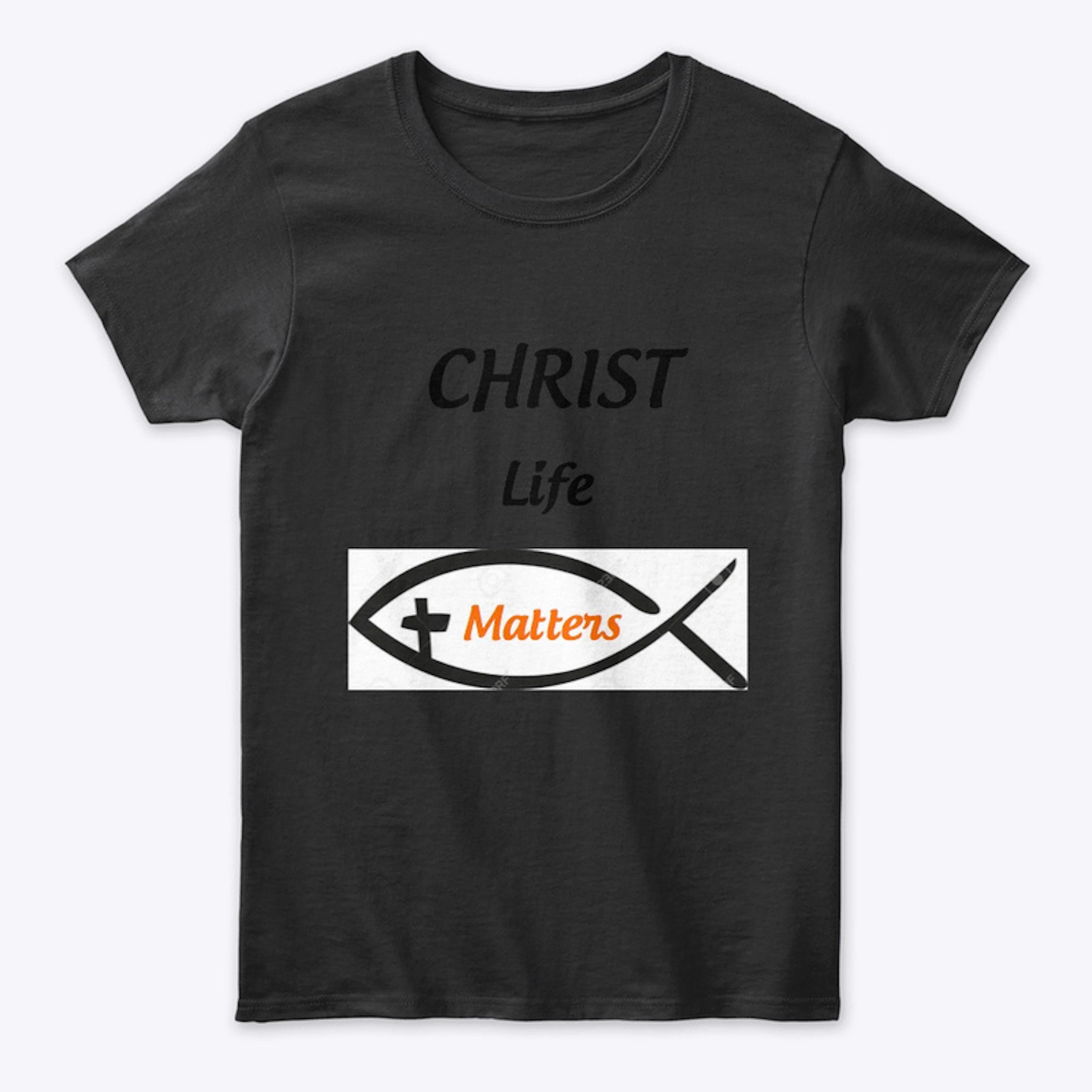 ChristLifeMatters T-SHIRTS
