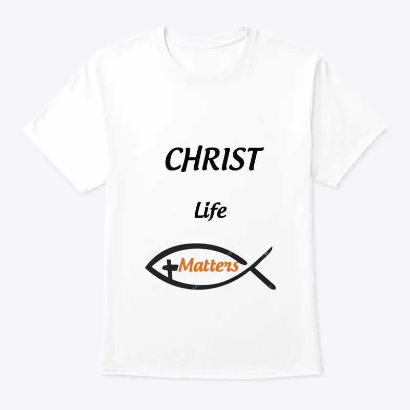 ChristLifeMatters T-SHIRTS